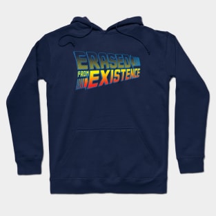 Erased From Existence Hoodie